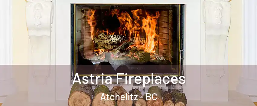 Astria Fireplaces Atchelitz - BC
