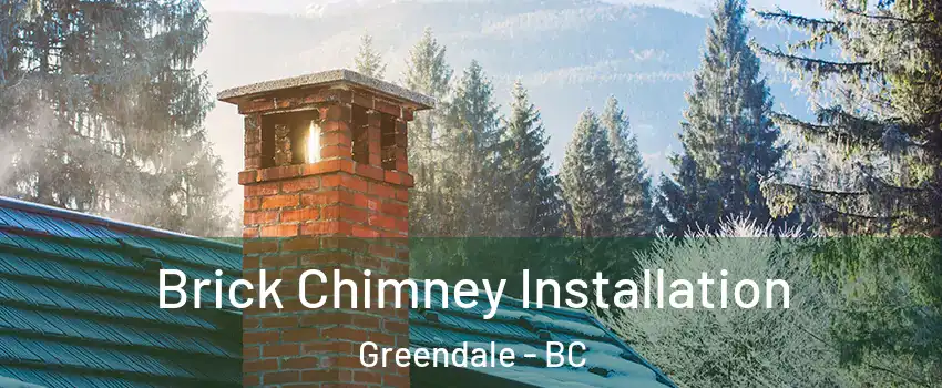 Brick Chimney Installation Greendale - BC
