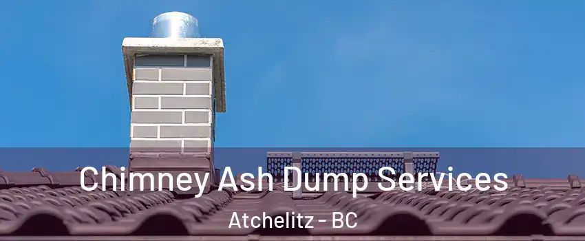 Chimney Ash Dump Services Atchelitz - BC