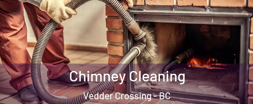 Chimney Cleaning Vedder Crossing - BC