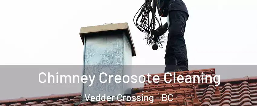  Chimney Creosote Cleaning Vedder Crossing - BC
