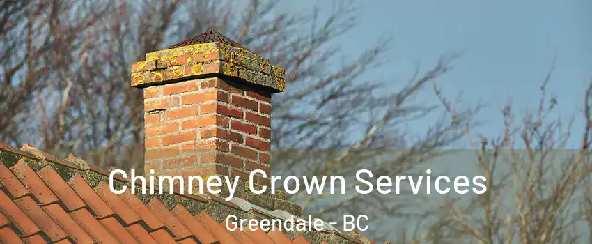 Chimney Crown Services Greendale - BC