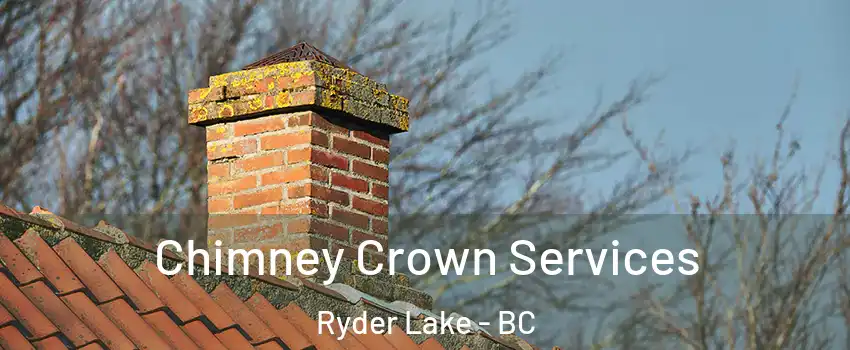 Chimney Crown Services Ryder Lake - BC