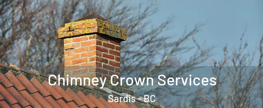 Chimney Crown Services Sardis - BC