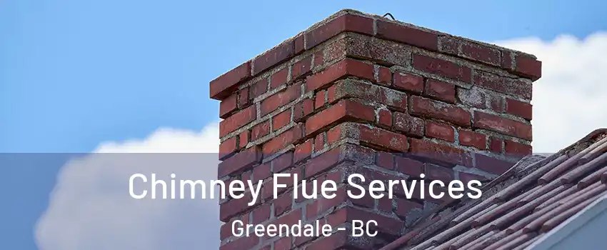 Chimney Flue Services Greendale - BC