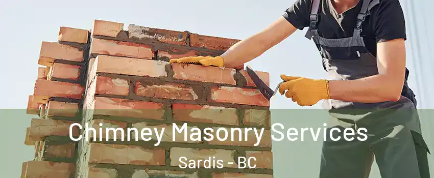 Chimney Masonry Services Sardis - BC