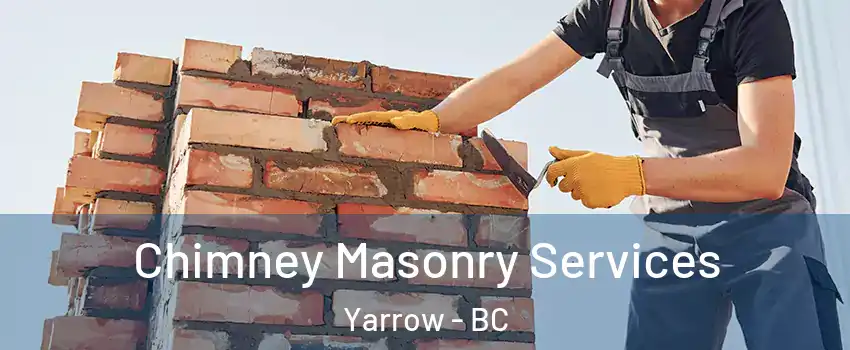 Chimney Masonry Services Yarrow - BC