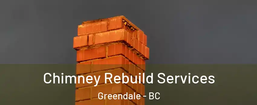 Chimney Rebuild Services Greendale - BC