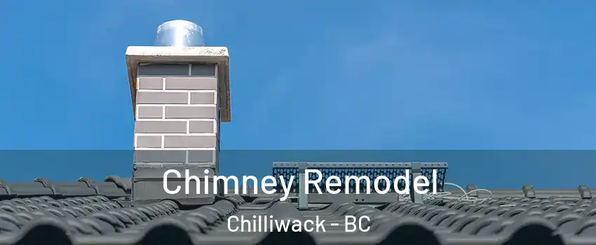  Chimney Remodel Chilliwack - BC