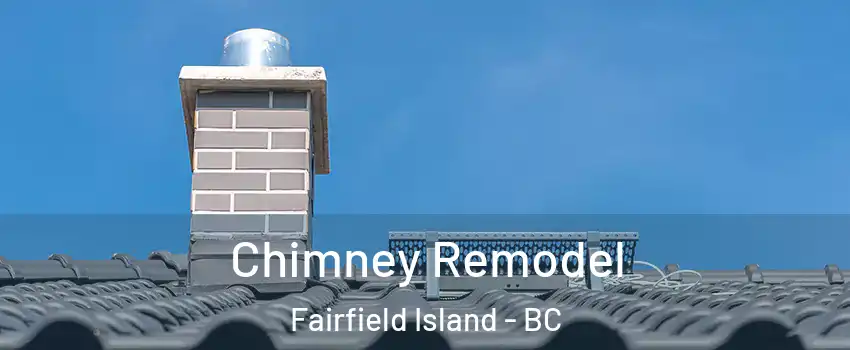 Chimney Remodel Fairfield Island - BC