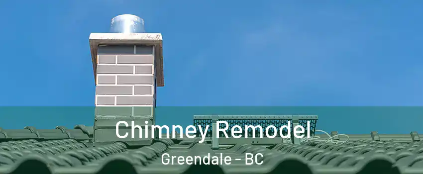 Chimney Remodel Greendale - BC