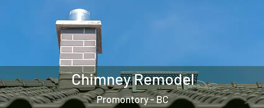 Chimney Remodel Promontory - BC