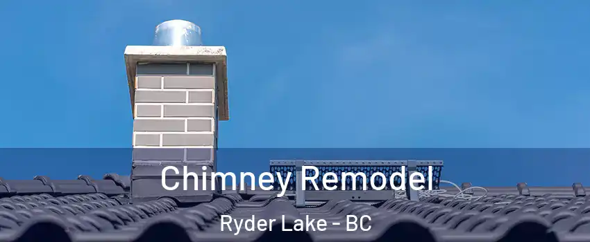 Chimney Remodel Ryder Lake - BC