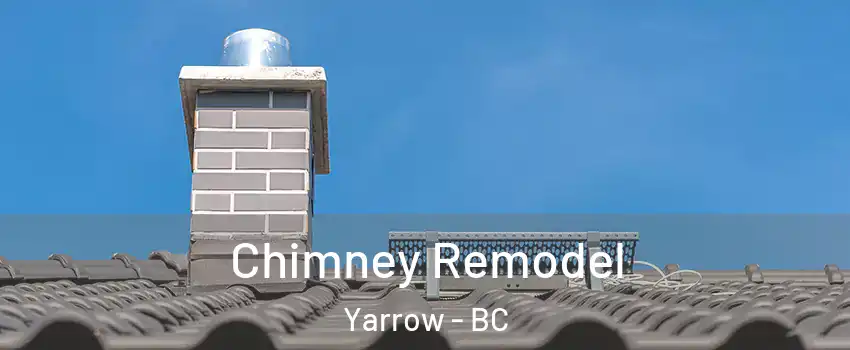 Chimney Remodel Yarrow - BC