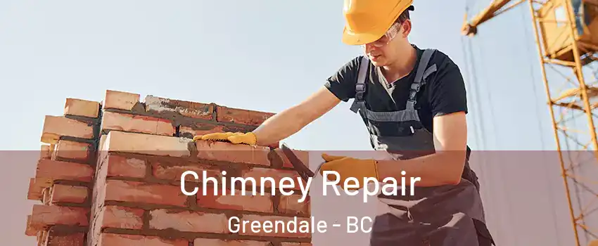 Chimney Repair Greendale - BC