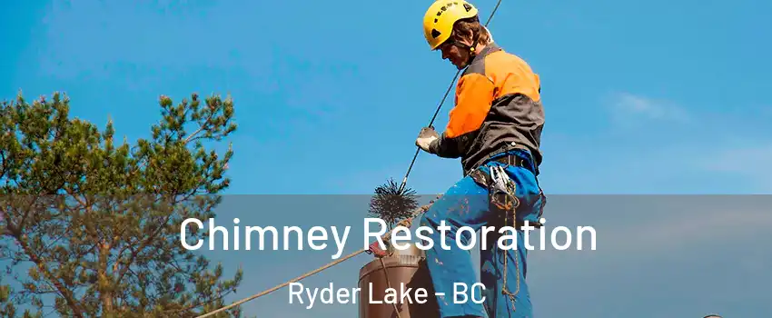 Chimney Restoration Ryder Lake - BC