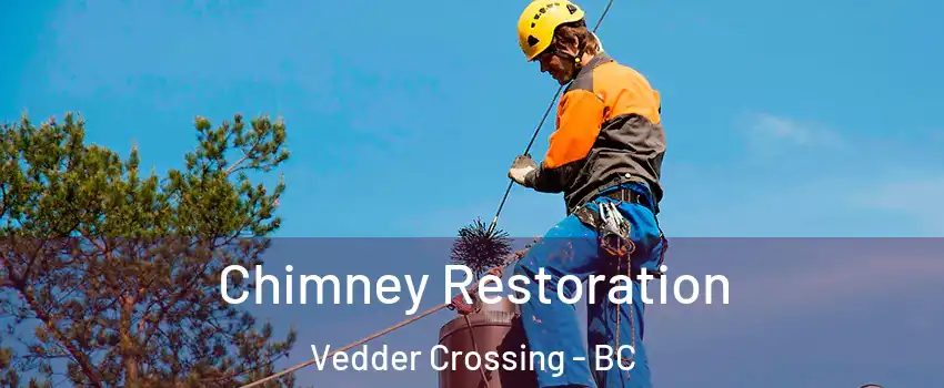 Chimney Restoration Vedder Crossing - BC