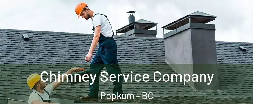 Chimney Service Company Popkum - BC