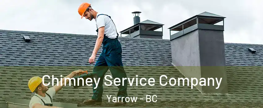 Chimney Service Company Yarrow - BC