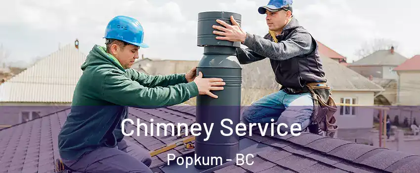 Chimney Service Popkum - BC