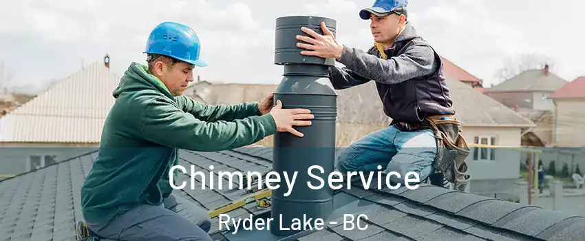 Chimney Service Ryder Lake - BC