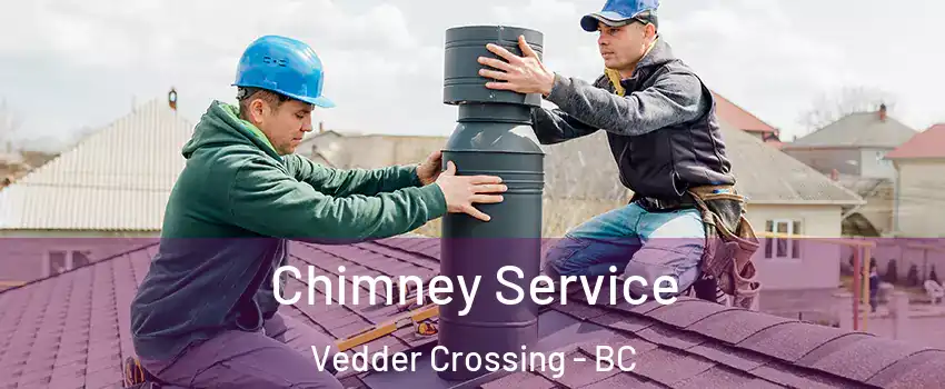  Chimney Service Vedder Crossing - BC