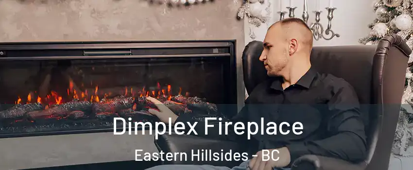 Dimplex Fireplace Eastern Hillsides - BC