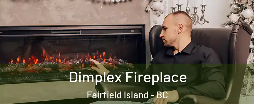 Dimplex Fireplace Fairfield Island - BC