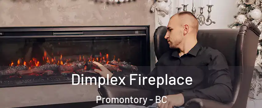Dimplex Fireplace Promontory - BC