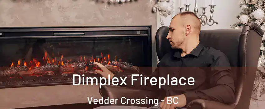 Dimplex Fireplace Vedder Crossing - BC