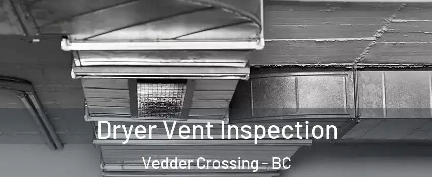 Dryer Vent Inspection Vedder Crossing - BC