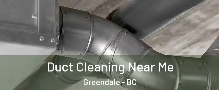 Duct Cleaning Near Me Greendale - BC