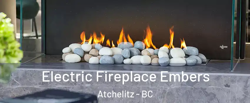 Electric Fireplace Embers Atchelitz - BC