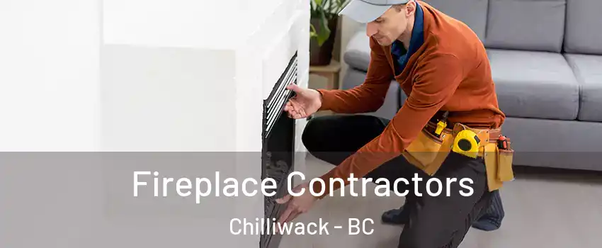  Fireplace Contractors Chilliwack - BC