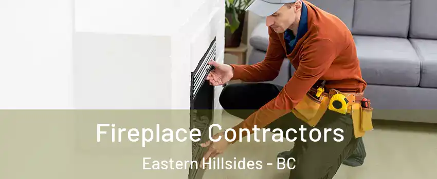 Fireplace Contractors Eastern Hillsides - BC