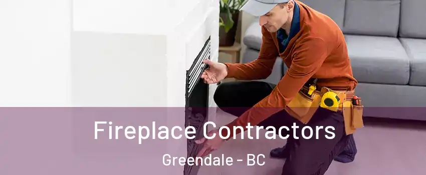 Fireplace Contractors Greendale - BC