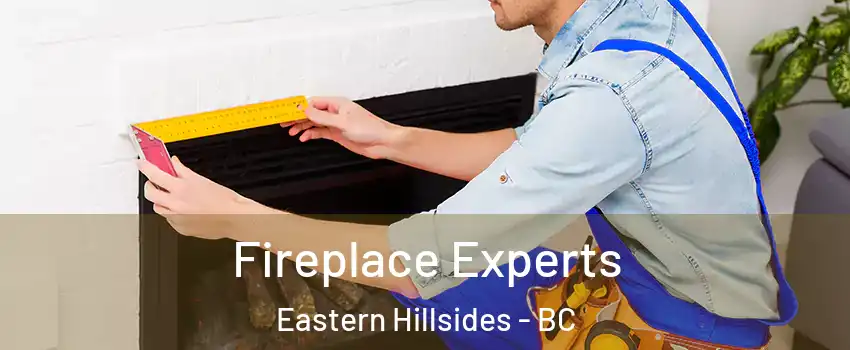 Fireplace Experts Eastern Hillsides - BC