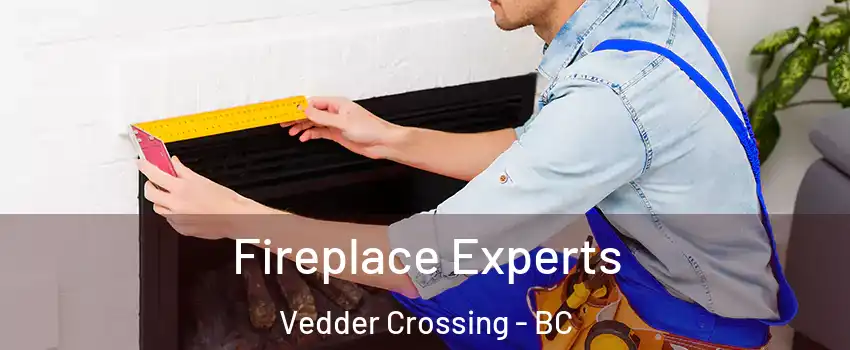 Fireplace Experts Vedder Crossing - BC