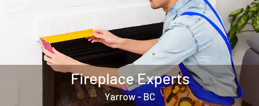 Fireplace Experts Yarrow - BC