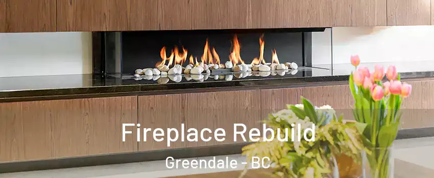 Fireplace Rebuild Greendale - BC
