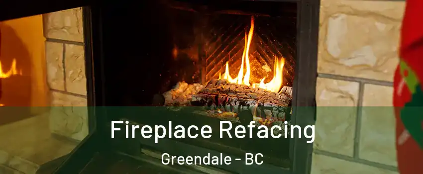 Fireplace Refacing Greendale - BC