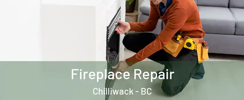 Fireplace Repair Chilliwack - BC