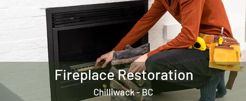  Fireplace Restoration Chilliwack - BC