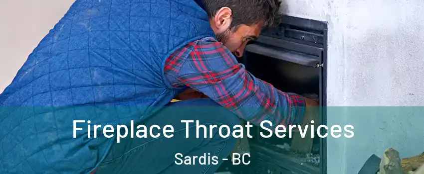 Fireplace Throat Services Sardis - BC