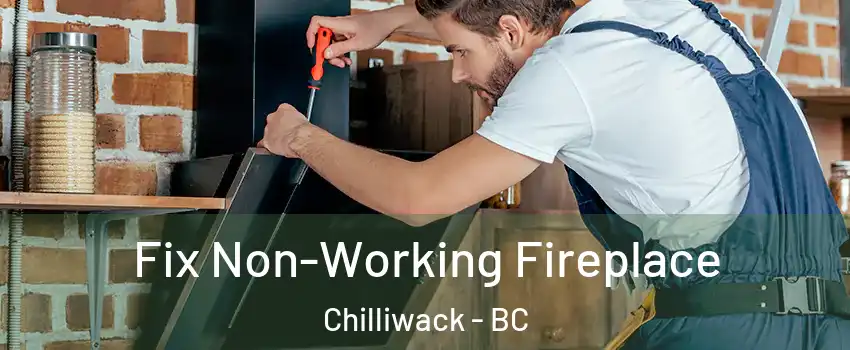  Fix Non-Working Fireplace Chilliwack - BC