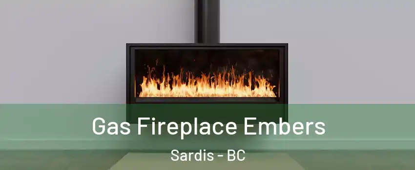 Gas Fireplace Embers Sardis - BC