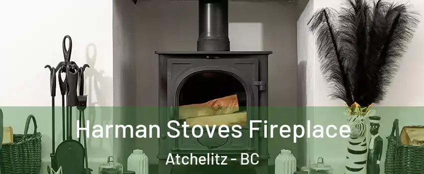 Harman Stoves Fireplace Atchelitz - BC