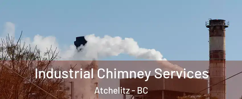 Industrial Chimney Services Atchelitz - BC