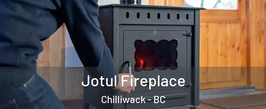 Jotul Fireplace Chilliwack - BC