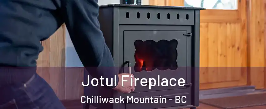 Jotul Fireplace Chilliwack Mountain - BC